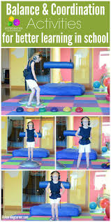 Balance And Coordination Why Kids Get Lost In The System Without Mastery Of Balance An Coordination Activities Occupational Therapy Kids Integrated Learning