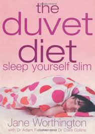 THE DUVET DIET: SLEEP YOURSELF SLIM: Jane Worthington, Adam Fletcher, Clare  Collins: 9781405099820: Amazon.com: Books