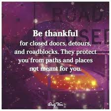 Closed Doors Detours Roadblocks Quotes About Maths Beauty Quotes Scotland The Sea Art Of War Quotes Door Quotes Note To Self Quotes Forever Quotes