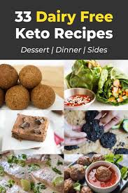 From keto friendly cheesecake to cookie fat bombs, these healthy dessert recipes are the perfect snack to eat. The 33 Best Dairy Free Keto Recipes Ketoconnect