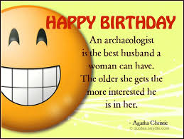 Wishing wonderful birthday to the most caring and funniest man in the world. Funny Birthday Quotes For Husband From Wife Daily Quotes