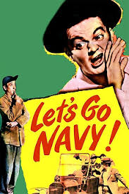 Let's Go Navy! (1951) directed by William Beaudine • Reviews, film + cast •  Letterboxd