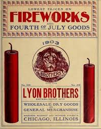 Catalog Of Lyon Brothers Chicago Ill 1903 44 Pages Fireworks Dry Goods Fireworks Vintage Fireworks Fourth Of July
