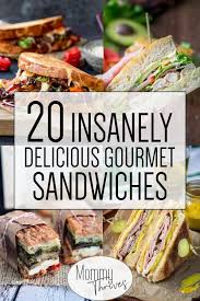 Best Sandwich Recipes Delicious Gourmet Sandwiches For Lunch And Dinner 20 Insanely Delicio Best Sandwich Recipes Lunch Sandwich Recipes Gourmet Sandwiches