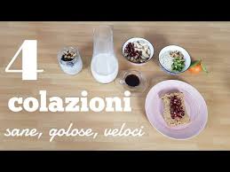 Qual è il tuo dolce per fare colazione preferito ? 4 Idee Per La Colazione Sane Veloci Golose Spunti E Video Ricette Facili Da Fare In Casa Youtube
