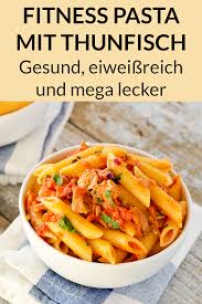 Thunfisch Nudeln Zum Abnehmen Einfaches Fisch Rezept Nudeln Mit Thunfisch Einfache Fischrezepte Fischrezepte
