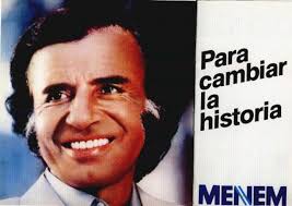 Estábamos acá, y pasó Menem