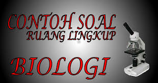 Check spelling or type a new query. 15 Contoh Soal Ruang Lingkup Biologi Dan Pembahasan Contoh Soal