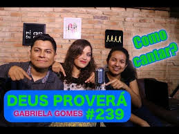 Deus proverá é uma música da cantora gabriela gomes, lançada em 2018. Como Cantar Deus Provera Gabriela Gomes Vocato 239 Ø§Ù„Ø¬Ø²Ø§Ø¦Ø± Vlip Lv