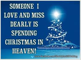 Someone I Love Is Spending Christmas In Heaven Christmas In Heaven Heaven Quotes Miss Mom