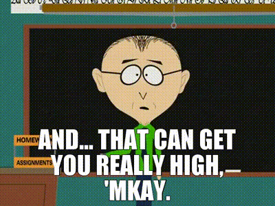 YARN | and... that can get you really high, 'mkay. | South Park (1997) -  S12E03 Comedy | Video clips by quotes | 0d507f1d | 紗