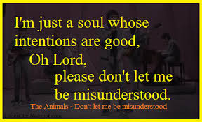 The Animals Don T Let Me Be Misunderstood Lyrics The Animals Don T Let Be Misunderstood Pop Lyrics Misunderstood Lyrics Play That Funky Music