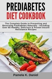 The prediabetes stage is the best time to reverse course, weisenberger adds. Prediabetes Diet Cookbook Pamela K Daniel 9798613528844