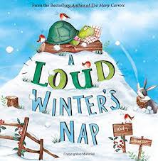 See more ideas about long winter, psalm 127, winters. Amazon Com A Loud Winter S Nap Fiction Picture Books 9781479598519 Hudson Katy Hudson Katy Books