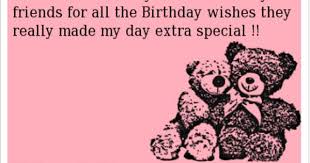 Birthday Wishes For Family Member In English Thank You To All My Facebook Family Friends For All The Birthday Wishes They Really Made My Day Extra Special