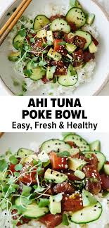 Ahi Tuna Poke Bowl Easy Healthy Sushi Bowl Recipe Tuna Poke Bowl Delicious Healthy Recipes
