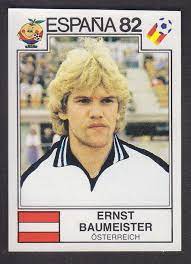 Panini Espana 82 World Cup 138 Ernst Baumeister Osterreich Sports Memorabilia Sports Trading Cards Football Cards Ebay Cromos Futbol Panini