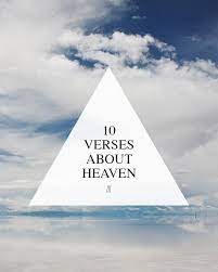Maybe you would like to learn more about one of these? 10 Verses About Heaven Walk In Love