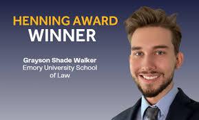 Grayson Shade Walker named Edward J. Henning Award Winner for Emory  University School of Law