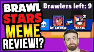 This is a place for most brawl stars nsfw content! The Best Brawl Stars Memes Brawl Stars Funny Meme Review Not Only Videogames