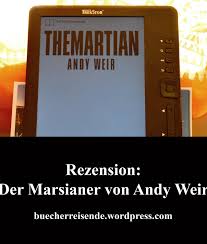 Maybe you would like to learn more about one of these? Rezension Der Marsianer Von Andy Weir Andy Weir Andy The Martian