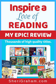 Use Epic To Inspire A Love Of Reading My Epic Review Sheri Graham Helping You Live With Intention And Purpose Learn To Read Reading Always Learning