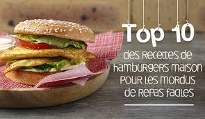 Recette Hamburger Top 10 Des Recettes De Hamburger Maison Recette Hamburger Maison Recettes Hamburgers Hamburger Maison