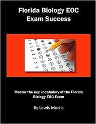 History eoc assessments that measure Florida Biology Eoc Exam Success Master The Key Vocabulary Of The Florida Biology Eoc Exam Morris Lewis 9781792143571 Amazon Com Books