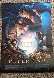 Offical Movie Theater Poster For Peter P In 2021 Peter Pan 2003 Peter Pan Movie Peter Pan Live