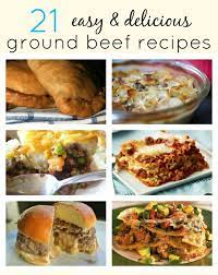 A Beautiful Little Life 21 Easy Delicious Ground Beef Recipes Beef Recipes Recipes Ground Beef Recipes