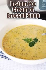 Instant Pot Cream Of Broccoli Soup Recipe Cream Of Broccoli Soup Broccoli Soup Recipes Healthy Instant Pot Recipes