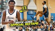 Bryce James OFFICIAL Sophomore Season Mixtape | The 6'6 SHARP ...