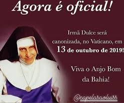 Hino de santa dulce dos pobres letra e música. A Imagem Pode Conter Uma Ou Mais Pessoas Texto Que Diz Agora E Oficial Irma Dulce Sera Canonizada No Vaticano Em 13 De Outubro Irma Vaticano Luis Gonzaga