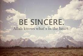 Be Sincere 100 Islamic Quotes Tumblr Sincerity Quotes Islamic Quotes Muslim Quotes