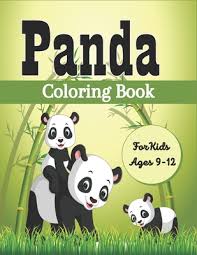 You can use our amazing online tool to color and edit the following coloring pages for 9 year olds. Panda Coloring Book For Kids Ages 9 12 Funny Coloring Pages For Toddlers Who Love Cute Pandas By Srsumonjr Publications