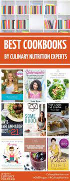 The Best Books And Cookbooks Written By Culinary Nutrition Experts Best Cookbooks Cookbook Nutrition