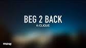 We did not find results for: K Clique Beg 2 Back Lyric Video Youtube