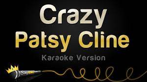 Patsy Cline - Crazy (Karaoke Version) - YouTube