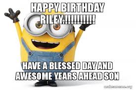 The best memes from instagram, facebook, vine, and twitter about riley reid meme. Happy Birthday Riley Have A Blessed Day And Awesome Years Ahead Son Happy Minion Make A Meme