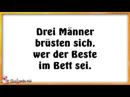 Hier verraten wir es ihnen. Witz Drei Manner Brusten Sich Wer Der Beste Im Bett Sei Youtube