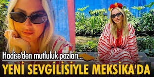 Güzel oyuncuyu bu özel gününde sevgilisi mehmet dinçerler yalnız. Sevgilisi Mehmet Dincerler Ile Meksika Da Olan Hadise Den Pozlar