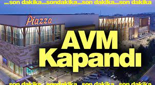 Çılgın doktorlar hastanesi ahlpark avm; Piazza Avm Kapandi Genel Maras Ana Haber