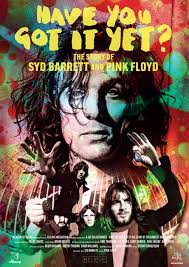 Have You Got It Yet? Syd Barrett & Pink Floyd