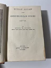 Ethan Allen and the Green Mountain Heroes of ‘76 Hardcover 1853 First  Edition