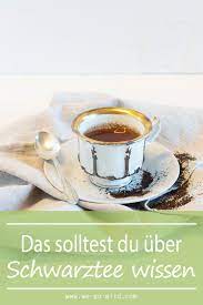 So Viel Koffein Steckt In Schwarzem Tee Tee Gesund Schwarzer Tee Tee