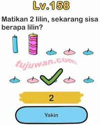 Nov 06, 2020 · berikut kunci jawaban brain out level 121 s/d 130. Brain Out Matikan 2 Lilin Sekarang Sisa Berapa Lilin Ini Jawaban Brain Out Pada Peringkat 158 Tujuwan Com