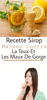 Recette Sirop Maison Contre La Toux Et Les Maux De Gorge Recette Sirop Toux Maux Gorge Alcohol Alcoholic Drinks Food