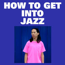 How To Get Into Jazz by Speaks Volumes with Derrick Gee