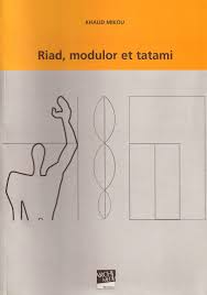 Riad Modulor Et Tatami Book Livre De Khalid Mikou Aux Editions Archimedia Architecture Basic Books Quotes