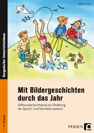 「deutsch volksschule material bildergeschichte schreiben」の検索結果. Mit Bildergeschichten Durch Das Jahr Persen